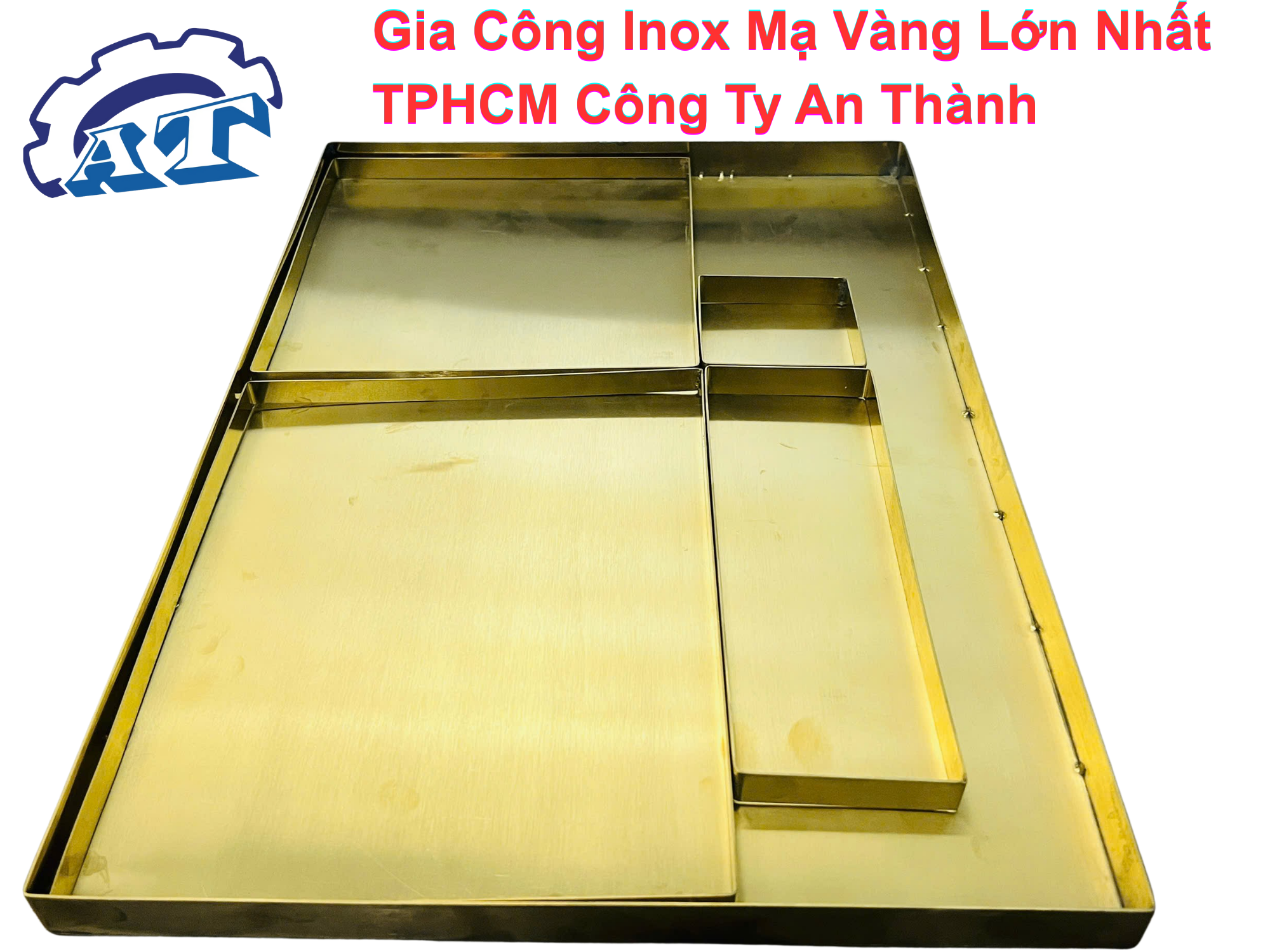 Gia Công Inox Mạ Vàng Lớn Nhất TPHCM Công Ty An Thành Gia Công Inox Mạ Vàng Lớn Nhất TPHCM Công Ty An Thành