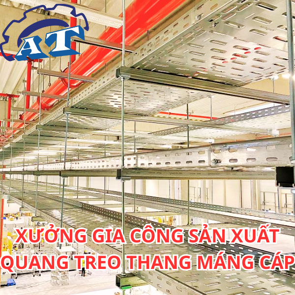 Gia Công Quang Treo Thang Máng Cáp Gia Công Quang Treo Thang Máng Cáp
