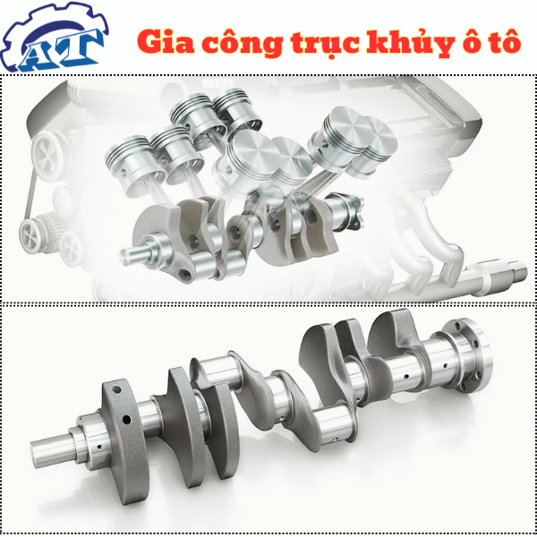 Gia công trục khuỷu cho động cơ xe ô tô Gia công trục khuỷu cho động cơ xe ô tô