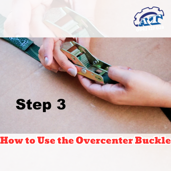 How to Use the Overcenter Buckle Step 3 How to Use the Overcenter Buckle Step 3