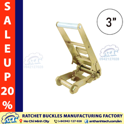 Extreme Heavy Duty 3 Inch Ratchet Buckle (22,046 lbs Capacity) | An Thanh