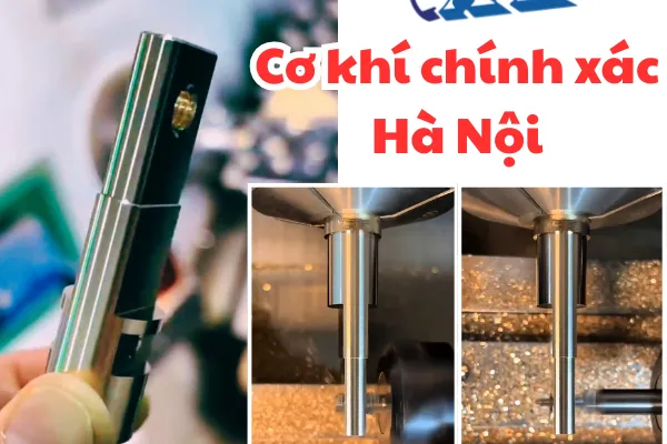Gia Công Cơ Khí Chính Xác Theo Yêu Cầu Hà Nội