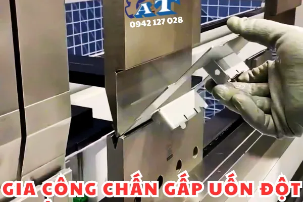 Gia Công Gấp Đột Dập Theo Yêu Cầu Tại TPHCM