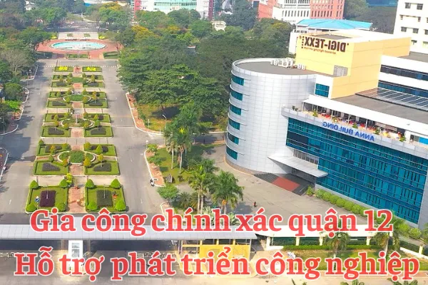 Gia Công Cơ Khí Chính Xác Quận 12 TPHCM