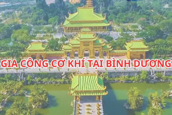 Gia Công Cơ Khí Bình Dương.
