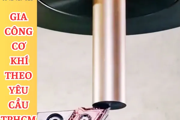Gia Công Cơ Khí Theo Yêu Cầu Tại Tỉnh Thái Nguyên
