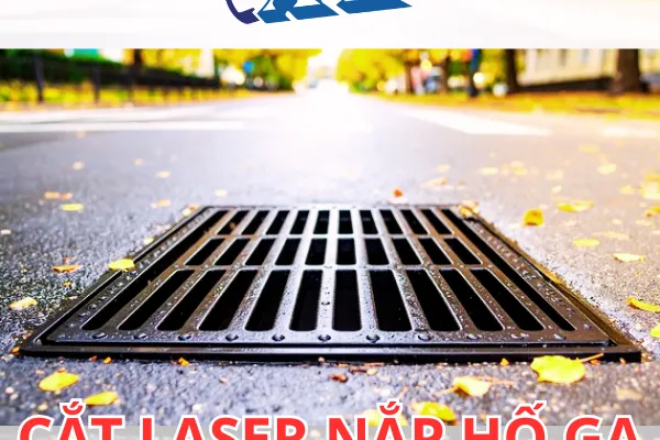 Cắt Laser Nắp Hố Ga