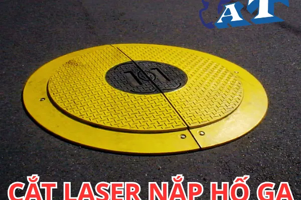 Cắt Laser Nắp Hố Ga