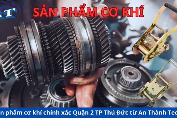 Cơ khí chính xác Quận 2 TP Thủ Đức
