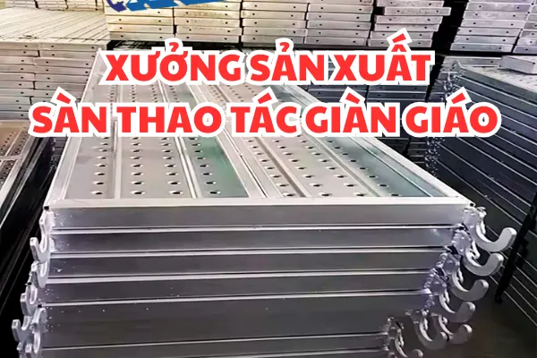 Gia Công Sản Xuất Sàn Thao Tác