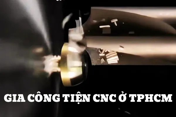 Gia Công Tiện CNC TPHCM