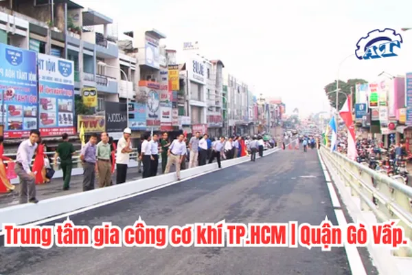 Gia công cơ khí TPHCM Quận Gò Vấp