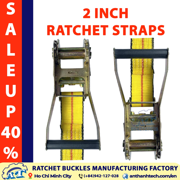 2 Inch Ratchet Tie Down Straps - 3 Ton Capacity | An Thanh