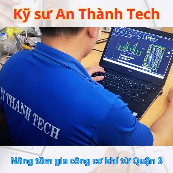 Gia công cơ khí tại HCM | Quận 3