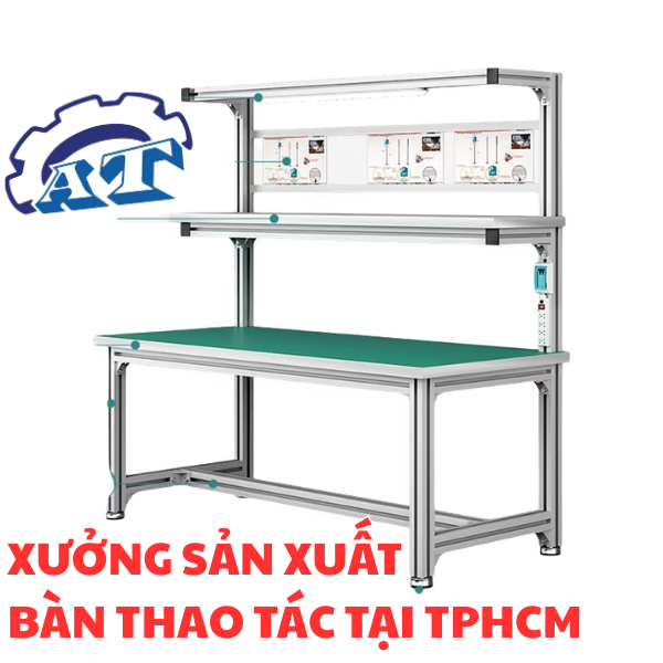 Xưởng Sản Xuất Bàn Thao Tác Tại TPHCM Chuyên Nghiệp Uy Tín Nhanh Chóng