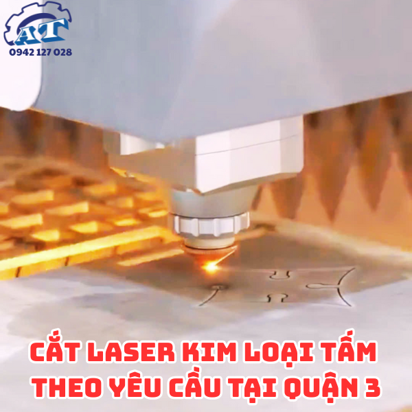 Cắt Laser Kim Loại Tấm Quận 3 TPHCM