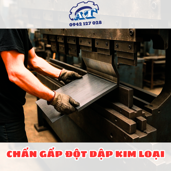 Chấn Gấp Kim Loại Hóc Môn Theo Yêu Cầu