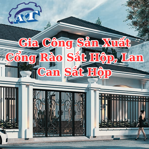 Cổng Rào Sắt Hộp Đẹp | Gia Công Sản Xuất Hàng Rào Theo Yêu Cầu