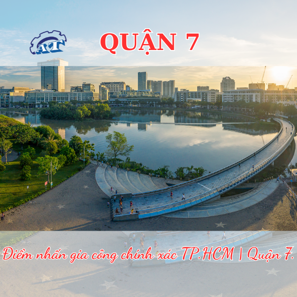 Gia Công Chính Xác TPHCM | Quận 7