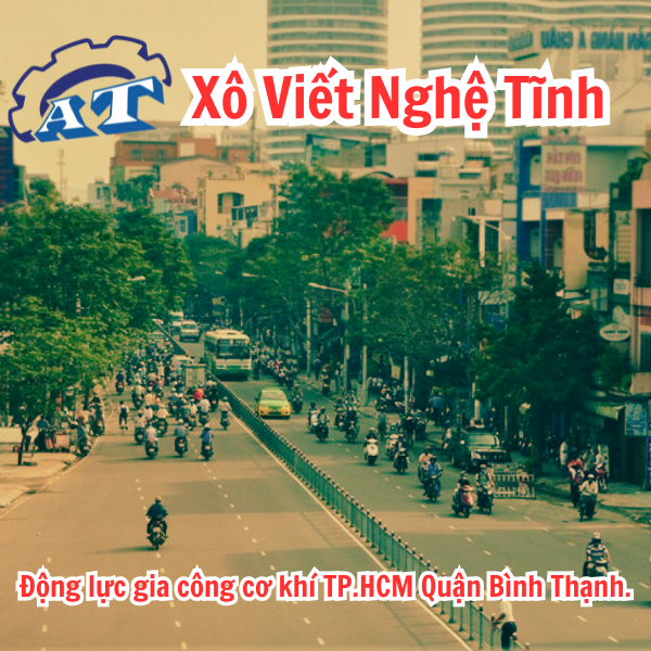 Gia Công Cơ Khí Theo Yêu Cầu Tại Quận Bình Thạnh TPHCM.