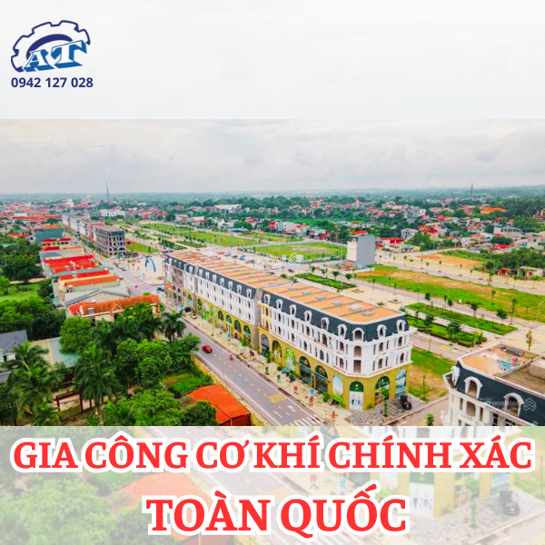 Gia Công Cơ Khí Chính Xác Tỉnh Phú Thọ