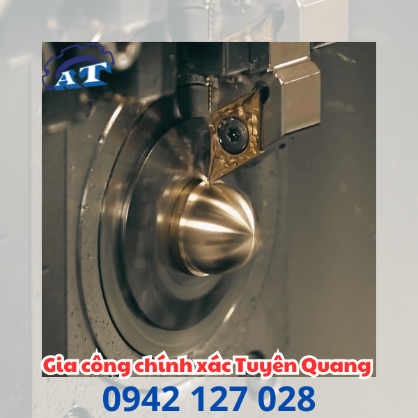 Gia Công Cơ Khí Chính Xác Tuyên Quang