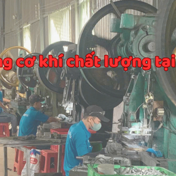 Gia Công Cơ Khí Tại TPHCM | Quận 5