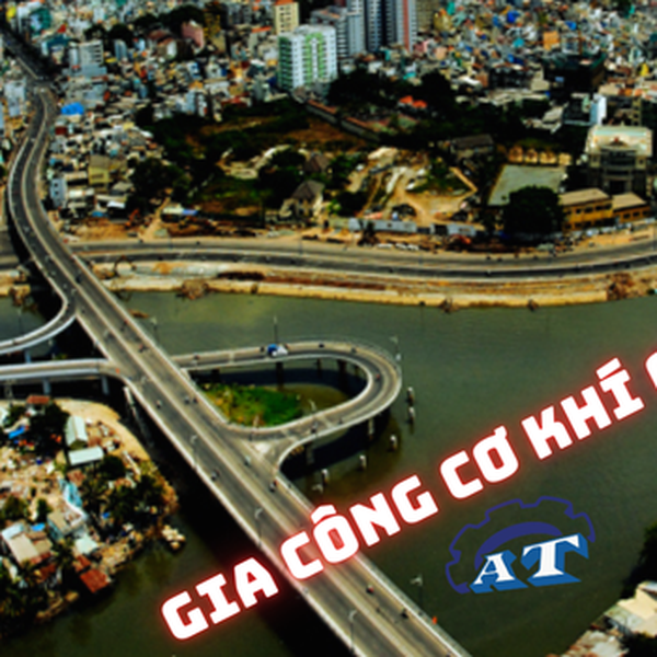 Gia Công Cơ Khí TPHCM | Quận 8