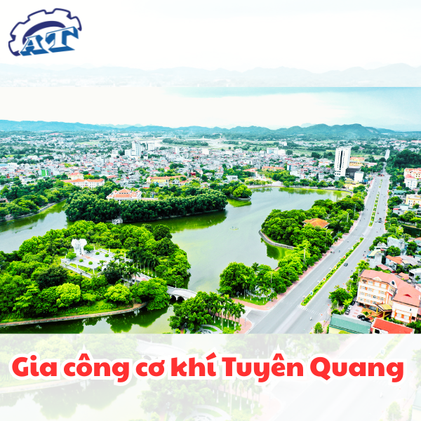 Gia Công Cơ Khí Tuyên Quang
