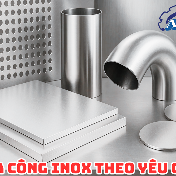 Gia Công Inox Theo Yêu Cầu Chuyên Nghiệp Uy Tín Giá Cạnh Tranh Nhất TPHCM