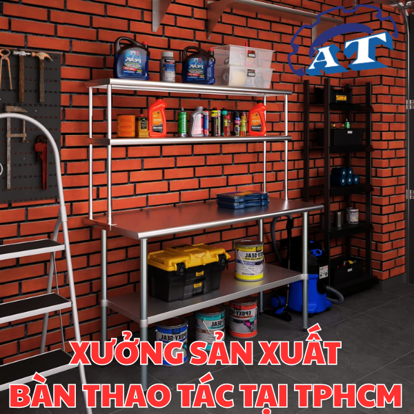 Xưởng Sản Xuất Bàn Thao Tác Tại TPHCM Chuyên Nghiệp Uy Tín Nhanh Chóng