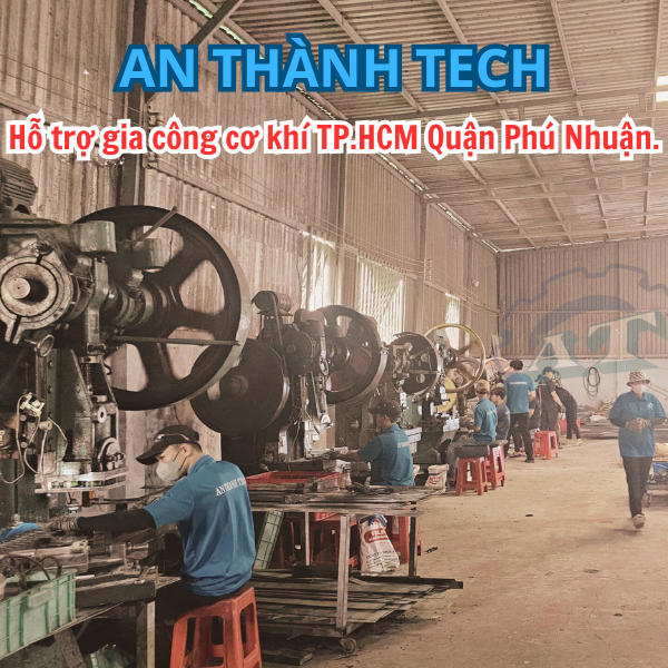 Gia Công Cơ Khí Theo Yêu Cầu Tại Quận Phú Nhuận TPHCM