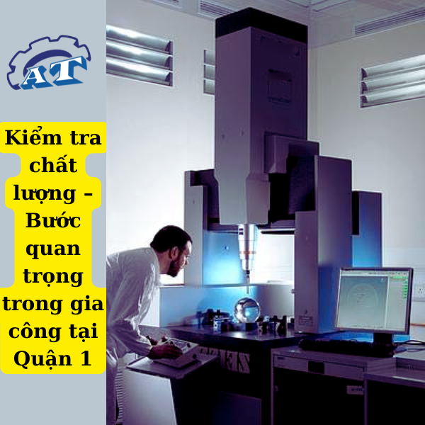 Gia công cơ khí tại HCM | Quận 1