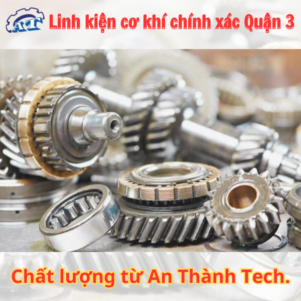 Cơ khí chính xác Quận 3 TpHCM
