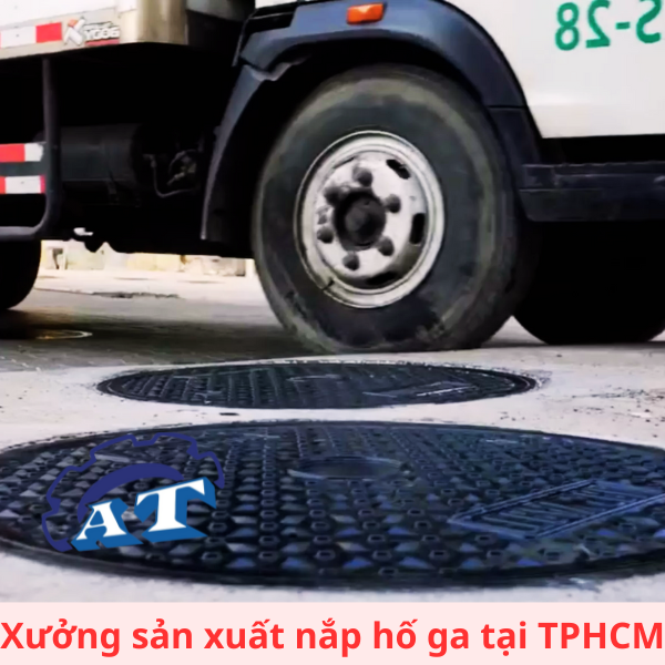 Gia Công Sản Xuất Nắp Hố Ga