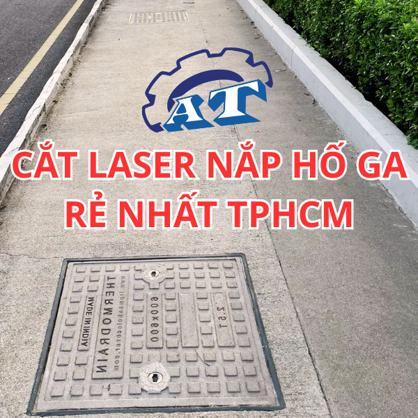 Cắt Laser Nắp Hố Ga