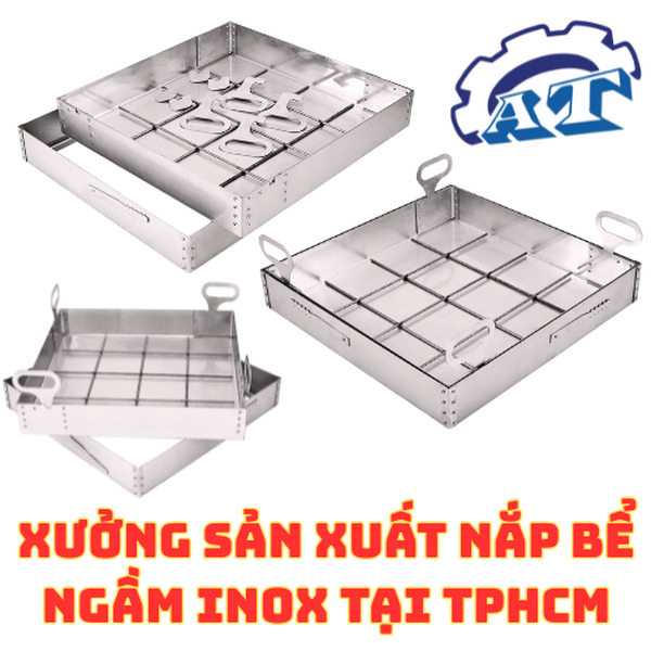 Nắp Bể Ngầm Inox - An Thành
