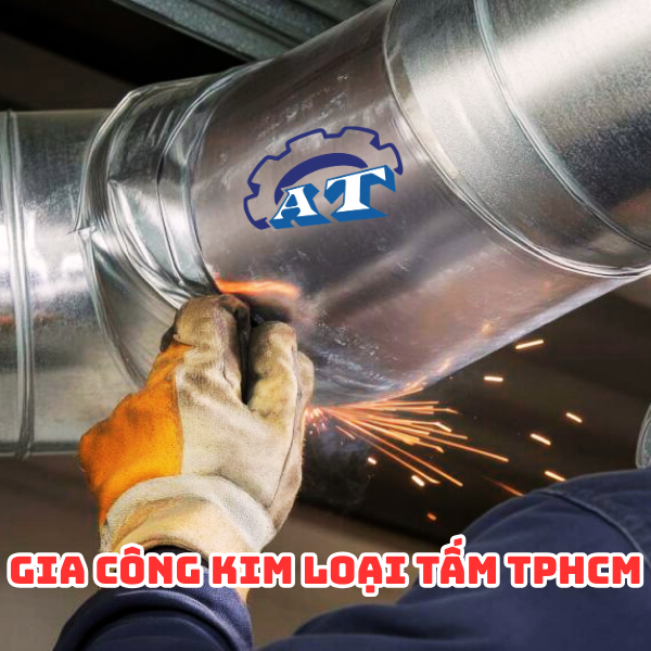 Gia Công Kim Loại Tấm Tại TPHCM