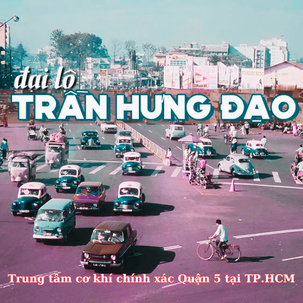 Trung tâm cơ khí chính xác Quận 5 tại TP.HCM. Trung tâm cơ khí chính xác Quận 5 tại TP.HCM.