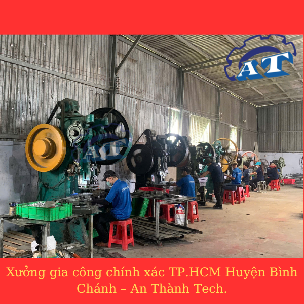 Xưởng gia công chính xác TP.HCM Huyện Bình Chánh – An Thành Tech. Xưởng gia công chính xác TP.HCM Huyện Bình Chánh – An Thành Tech.