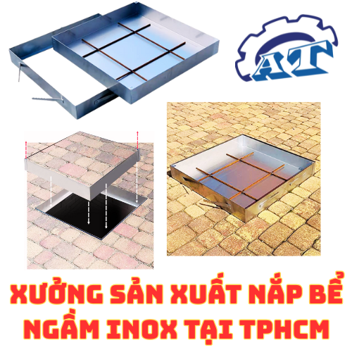 Xưởng sản xuất nắp bể ngầm inox theo yêu cầu tại TPHCM. Xưởng sản xuất nắp bể ngầm inox theo yêu cầu tại TPHCM.