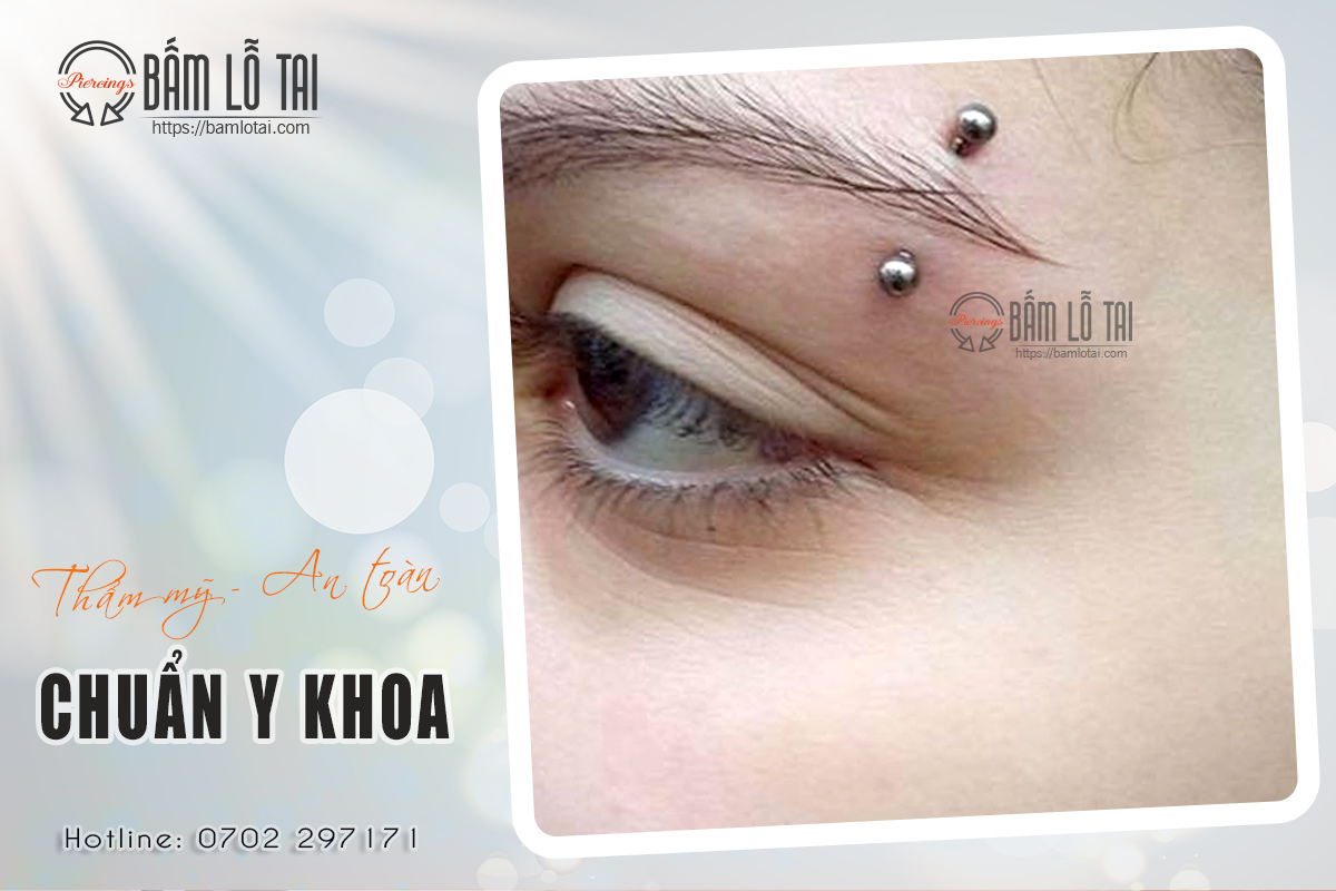 Xỏ khuyên chân mày chuẩn Y khoa tại HCM