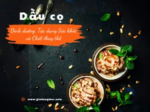 Dầu cọ: Dinh dưỡng, Tác dụng Sức khỏe và Chất thay thế