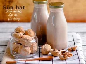 Tác dụng sữa hạt thảo mộc đối với sức khỏe