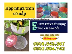 HỘP NHỰA TRÒN CÓ NẮP BỀN BỈ GIÁ SỈ