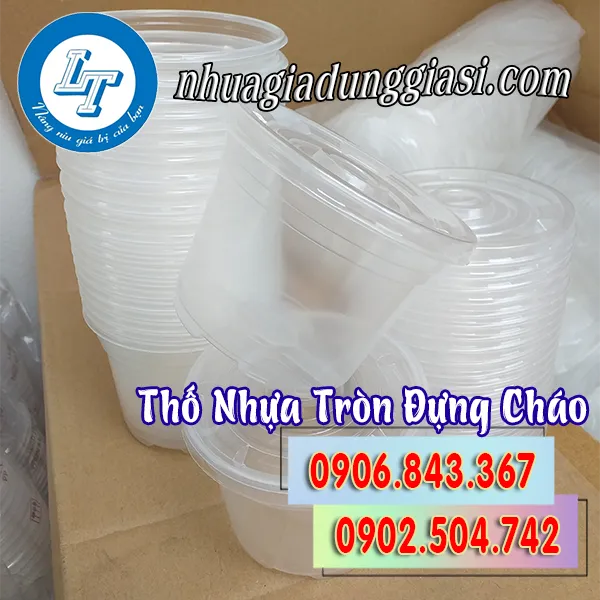 THỐ NHỰA - HỘP NHỰA TRÒN ĐỰNG CHÁO