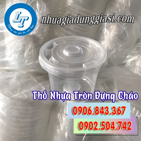 THỐ NHỰA - HỘP NHỰA TRÒN ĐỰNG CHÁO