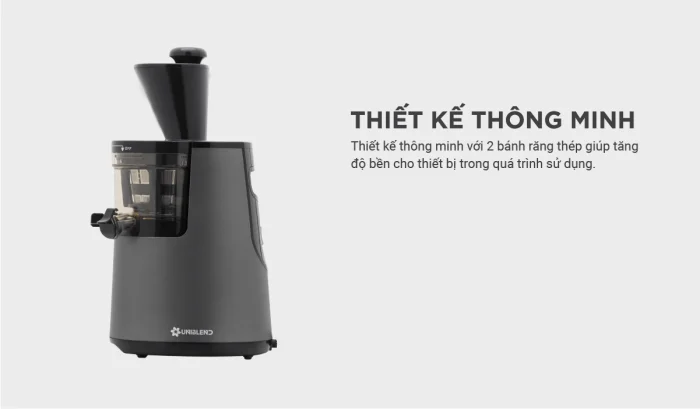 Máy ép chậm Uniblend E250 với thiết kế thông minh và độ bền cao