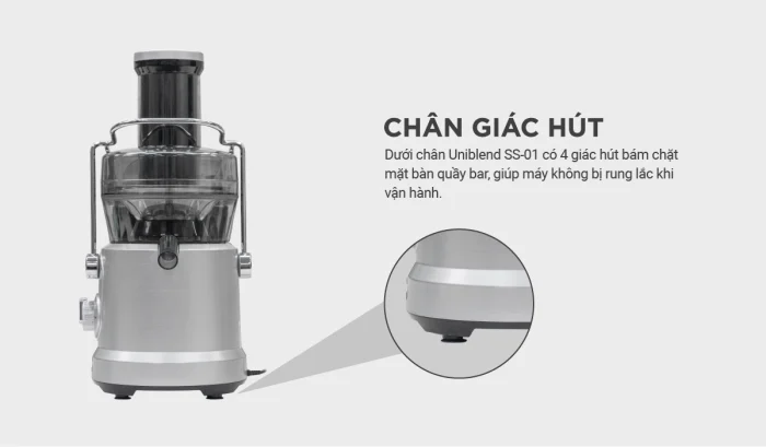 Chân giác hút của máy ép trái cây Uniblend SS-01 giúp vận hành không bị rung lắc.