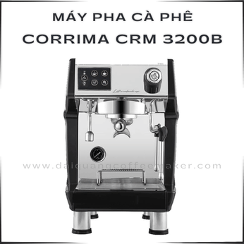 Máy Pha Cà Phê CORRIMA CRM 3200B – Bản Nâng Cấp Van Đồng Siêu Bền Cho Quán Take-Away